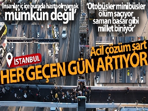 İstanbul'da trafik çilesi her geçen gün artıyor