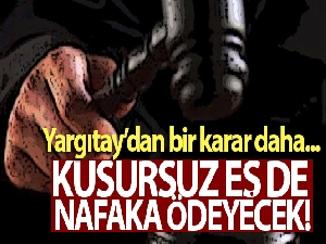Kusursuz eş de nafaka ödeyecek
