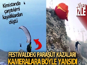 Festivaldeki paraşüt kazaları kameralara yansıdı