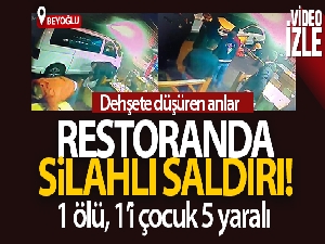 Beyoğlu'nda restorandaki silahlı saldırı kamerada