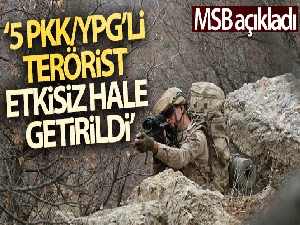 MSB: 'Barış Pınarı bölgesinde 5 PKK/YPG'li terörist etkisiz hale getirildi'