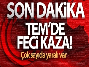 TEM'de 27 aracın karıştığı kazada 17 kişi yaralandı