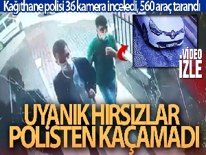Kağıthane polisi hırsızı 36 kamera inceleyip 560 araç tarayarak yakaladı