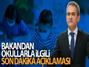 Milli Eğitim Bakanı Özer'den okullarla ilgili son dakika açıklaması
