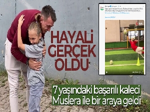 7 yaşındaki başarılı kalecinin hayali gerçek oldu
