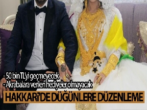 Hakkari'de düğünlere düzenleme