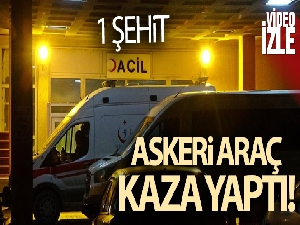 Yüksekova'da askeri araç kaza yaptı: 1 şehit, 2 yaralı
