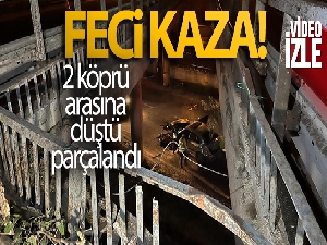 2 köprü arasından düşen araçta 1 kişi öldü, 3 kişi ağır yaralandı