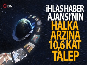 İhlas Haber Ajansı'nın halka arzına 10,6 kat talep