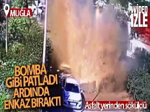 Ana su hattı bomba gibi patladı, o anlar kameraya yansıdı