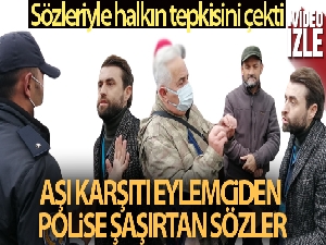 Eylemde polise ‘Açığa alınacağını biliyor musun' diyen aşı karşıtına tepki