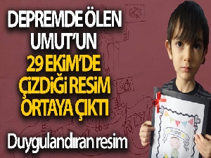 Depremde ölen Umut'un 29 Ekim'de çizdiği resim ortaya çıktı