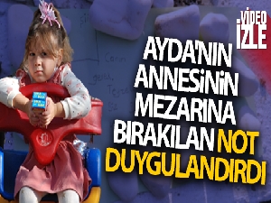 Ayda'nın annesinin mezarına bırakılan not duygulandırdı
