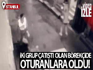 Beyoğlu'nda sokakta çatışma anları kamerada