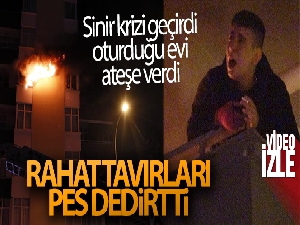 Sinir krizi geçiren genç oturduğu evi ateşe verdi, balkona çıkıp sigara içti