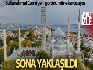 Sultanahmet Camii restorasyonunda sona yaklaşıldı