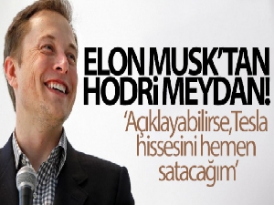 Elon Musk'tan hodri meydan!