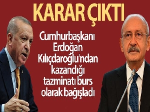 Cumhurbaşkanı Erdoğan, Kılıçdaroğlu'ndan kazandığı tazminatı burs olarak bağışladı