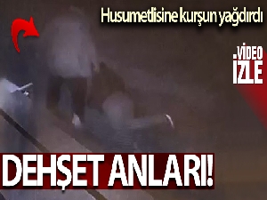 Husumetlisine kurşun yağdırdı, o anlar kameraya yansıdı