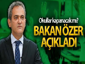 Bakan Özer'den okul açıklaması