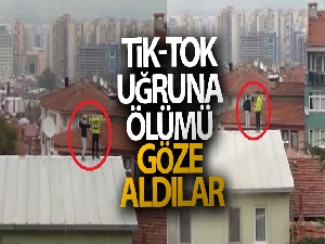 Tik-tok uğruna ölümü göze aldılar