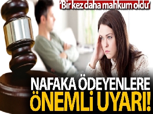 Nafaka yerine sadaka yazınca bir kez daha nafaka ödemeye mahkum oldu