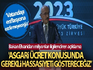 Bakan Elvan'dan asgari ücret açıklaması