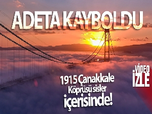 1915 Çanakkale Köprüsü sisler içerisinde