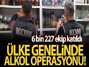 Polis ve Jandarmadan eş zamanlı 'Alkol Operasyonu' gerçekleştirildi