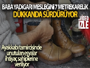 Ayakkabı tamircisinde unutulan eşyalar ihtiyaç sahiplerine veriliyor