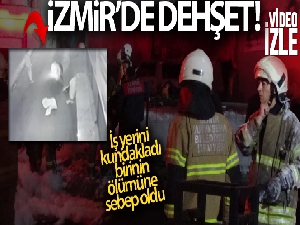 İzmir'de dehşet! iş yeri kundaklandı: 1 ölü
