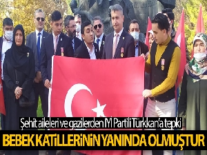 Şehit aileleri ve gazilerden İYİ Partili Türkkan'a tepki: 'Bebek katillerinin yanında olmuştur'