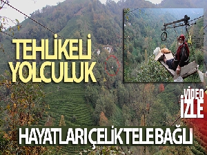 Hayatları çelik tele bağlı