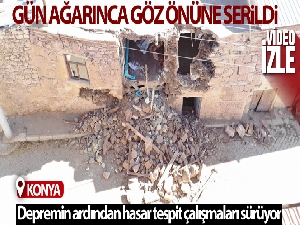 Konya'da depremde 2 bina yıkıldı, 53 binada hasar oluştu