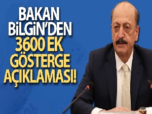 Bakan Bilgin'den 3600 ek gösterge açıklaması
