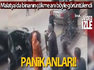 Malatya'da 2 katlı binanın çökme anı ile yaşanan panik kameraya yansıdı