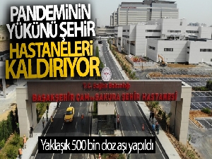 Pandeminin yükünü şehir hastaneleri kaldırıyor