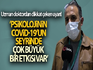 Dr. Mustafa Cihangiroğlu: 'Psikolojinin Covid-19'un seyrinde çok büyük bir etkisi var'