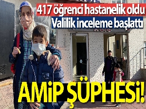 417 öğrenci hastanelik oldu Valilik inceleme başlattı