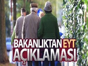 Çalışma ve Sosyal Güvenlik Bakanlığı'ndan EYT açıklaması