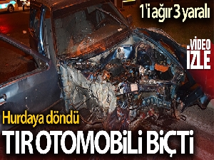 Malatya'da tır otomobili biçti: 1'i ağır 3 yaralı