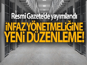 İnfaz yönetmeliğine yeni düzenleme