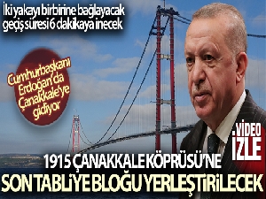 1915 Çanakkale Köprüsü'nde çalışmalar son tabliye bloğu yerleştirilecek