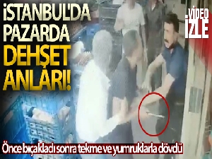 Beyoğlu'nda bir pazarcı bir şahıs tarafından bıçaklandıktan sonra dövüldü