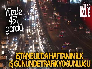 İstanbul'da haftanın ilk iş gününde trafik yüzde 45'i gördü