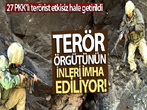 Terör örgütünün inleri imha ediliyor