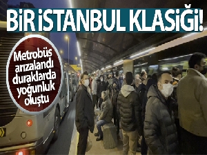 Yenibosna'da metrobüs arızalandı, duraklarda yoğunluk oluştu