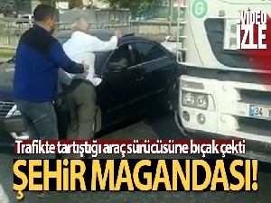 Trafikte tartıştığı araç sürücüsüne bıçak çekti
