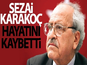 Şair, Yazar ve Fikir Adamı Sezai Karakoç hayatını kaybetti