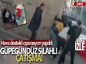 İzmir'de güpegündüz silahlı çatışma anı kamerada